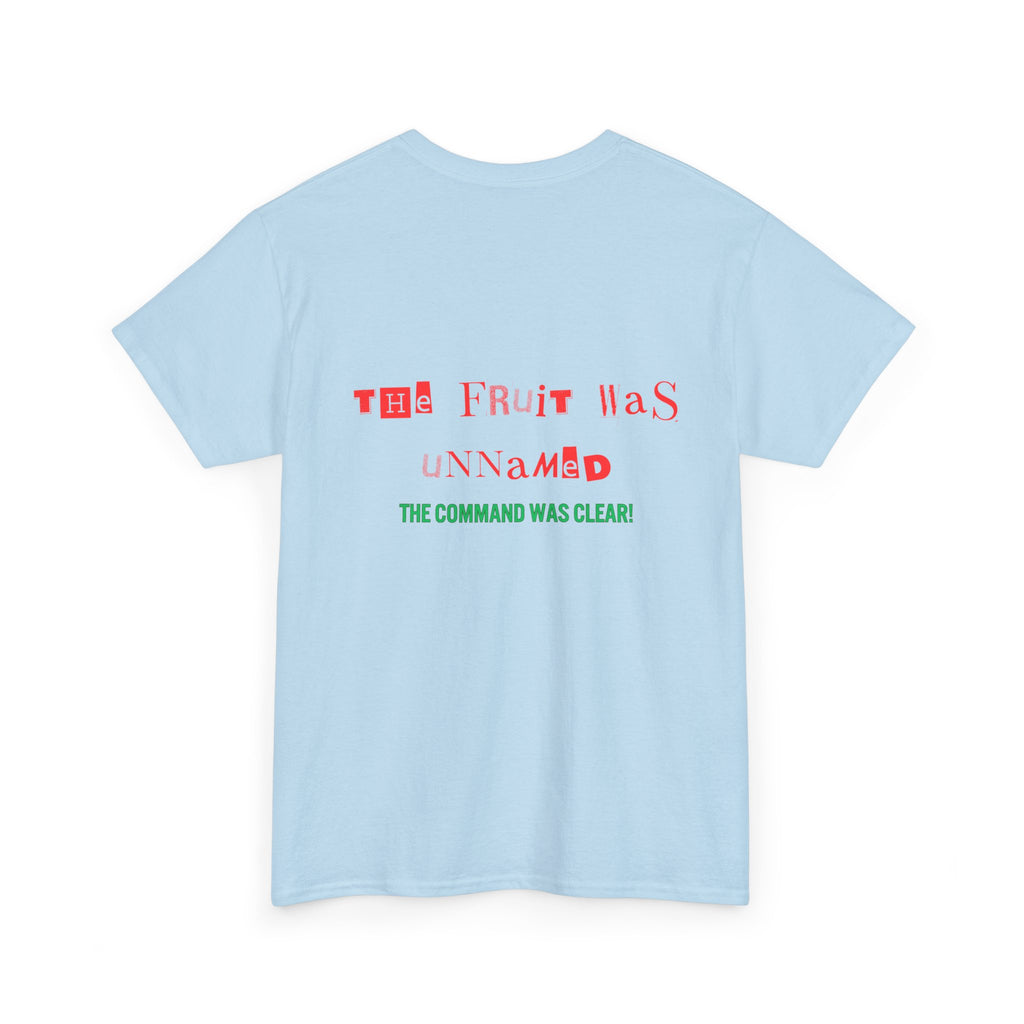 Unisex Heavy Cotton Tee - The Fruit Was Unnamed Command Clear T-Shirt